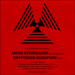 Jacob Kirkegaard, Kryptogen Rundfunk