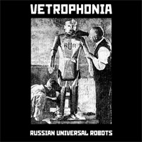 Vetrophonia - Russian Universal Robots CS