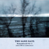 The Sand Rays – Remembered Vol. 2 (more EPs in coalescence)